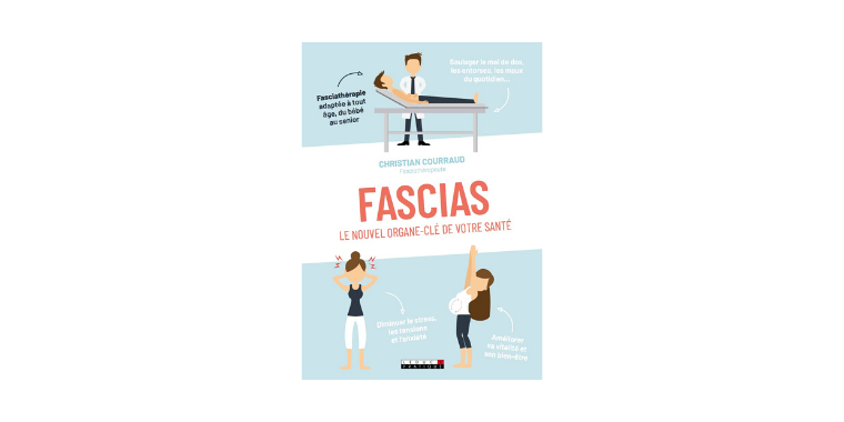 Fascias, le nouvel organe-clé de votre santé