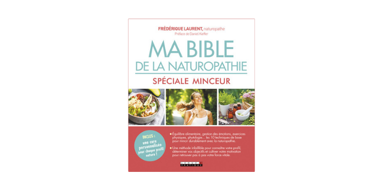 Ma bible de la naturopathie, spéciale minceur