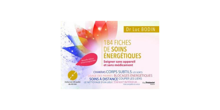 185 fiches de soins énergétiques  - Luc Bodin