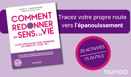 Comment redonner du sens à sa vie ?
