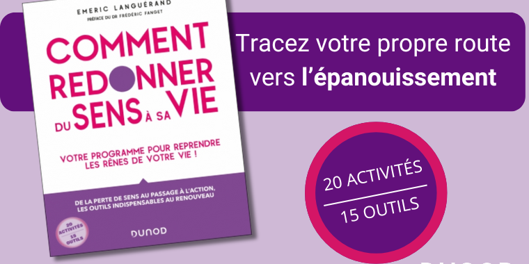 Comment redonner du sens à sa vie ?
